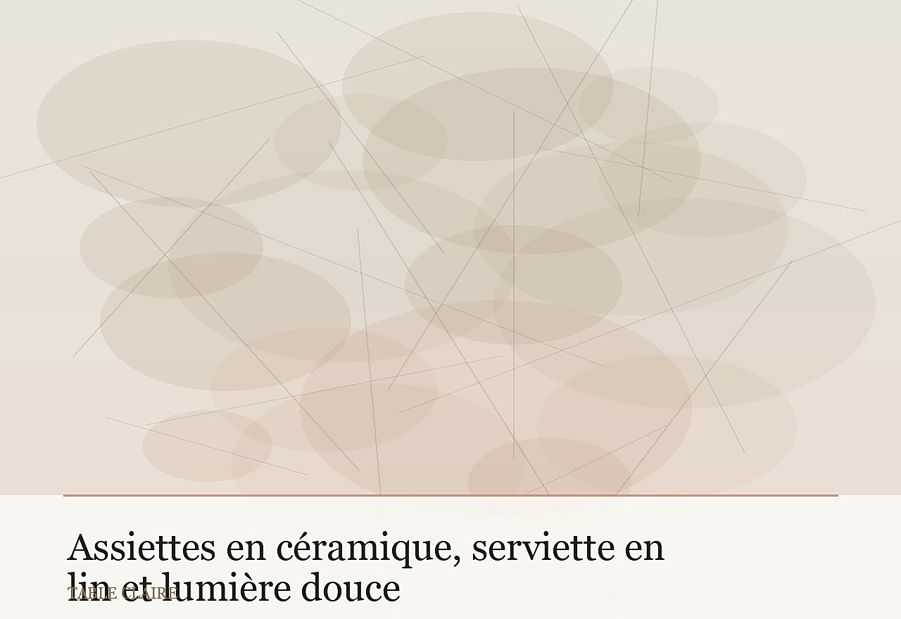 Linge de table et entretien
